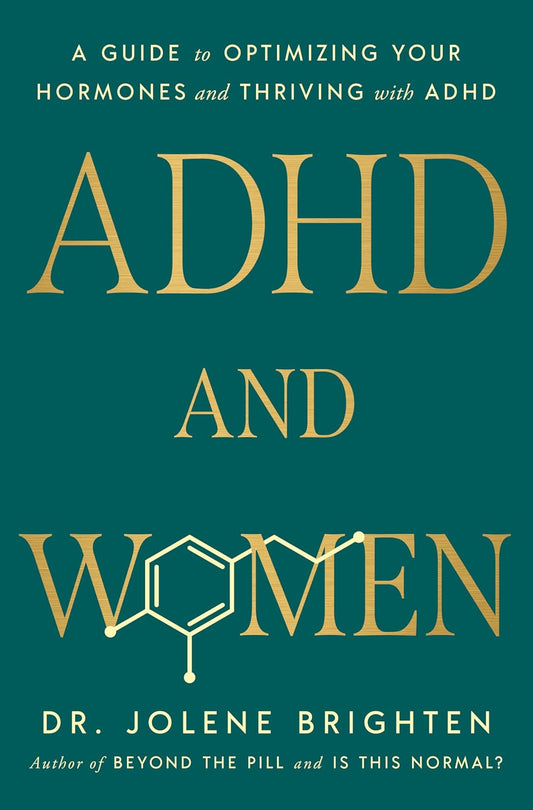 TDAH y mujeres: una guía para optimizar tus hormonas y prosperar con el TDAH