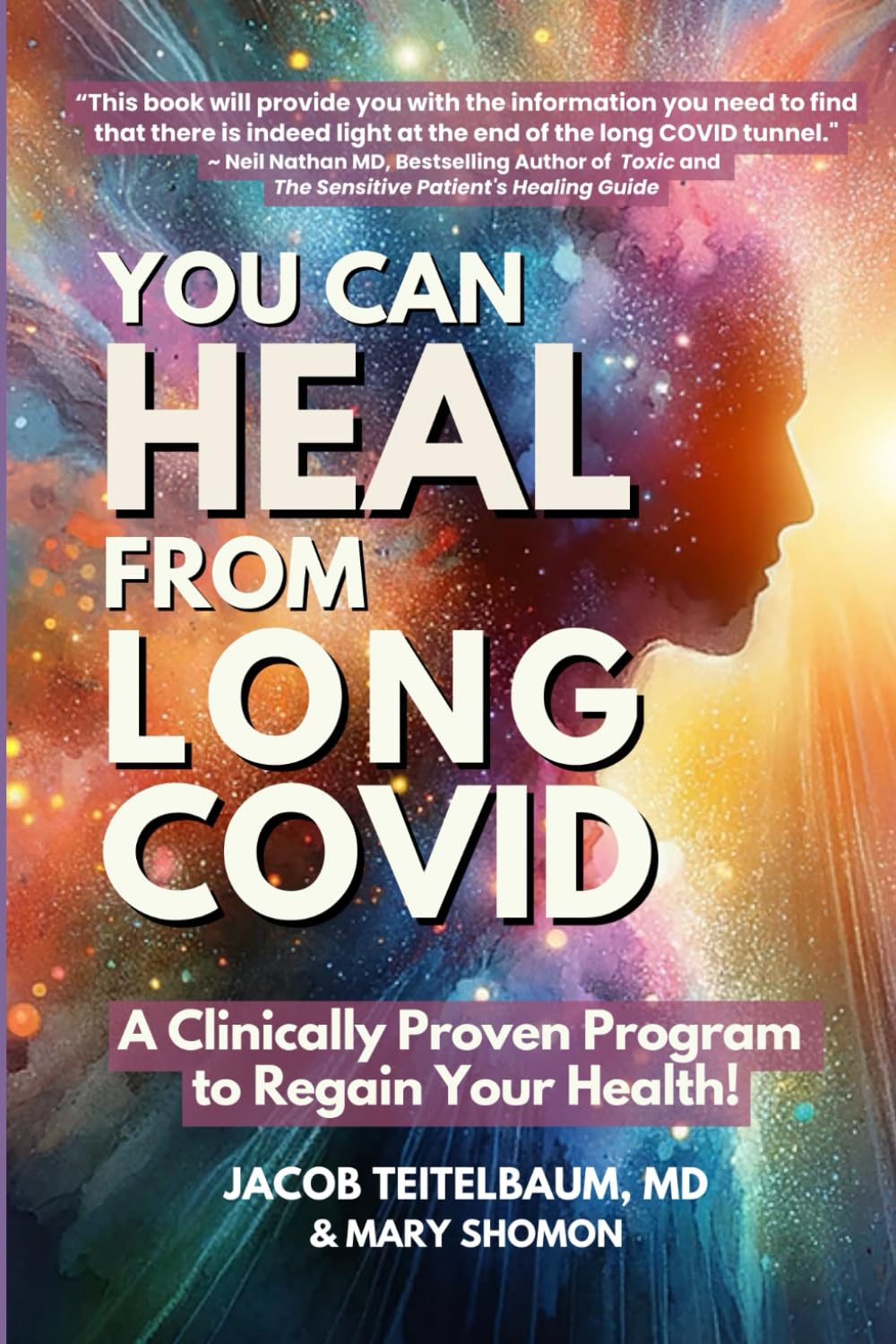 You Can Heal from Long COVID: A Program to Regain Your Health