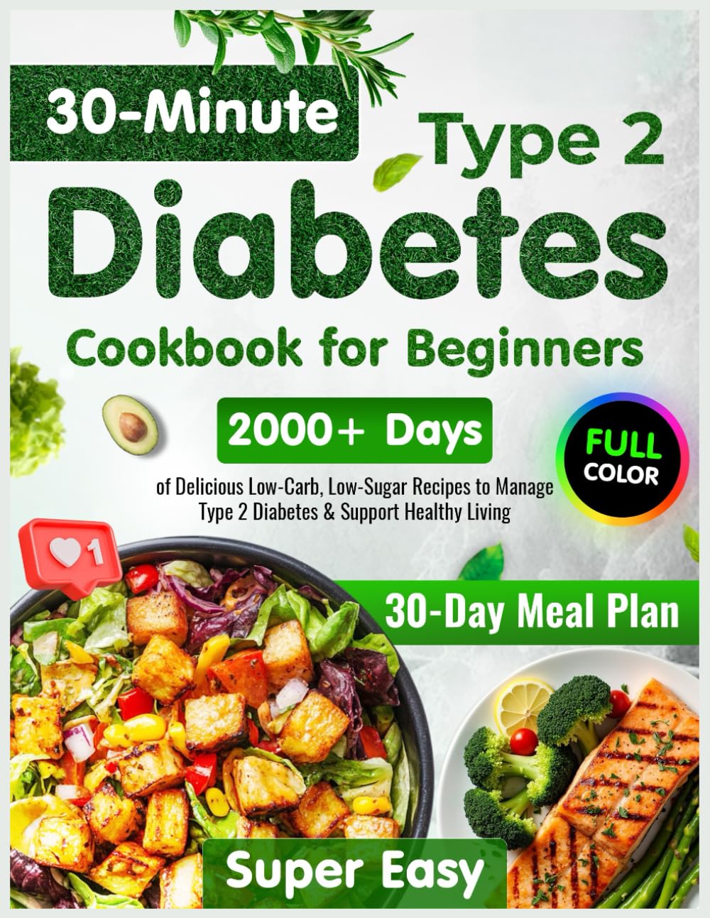 Recetario para principiantes de diabetes tipo 2: Más de 2000 días de recetas súper fáciles y deliciosas bajas en carbohidratos y azúcar en 30 minutos | Plan de comidas de 30 días para controlar la diabetes tipo 2 y apoyar una vida saludable