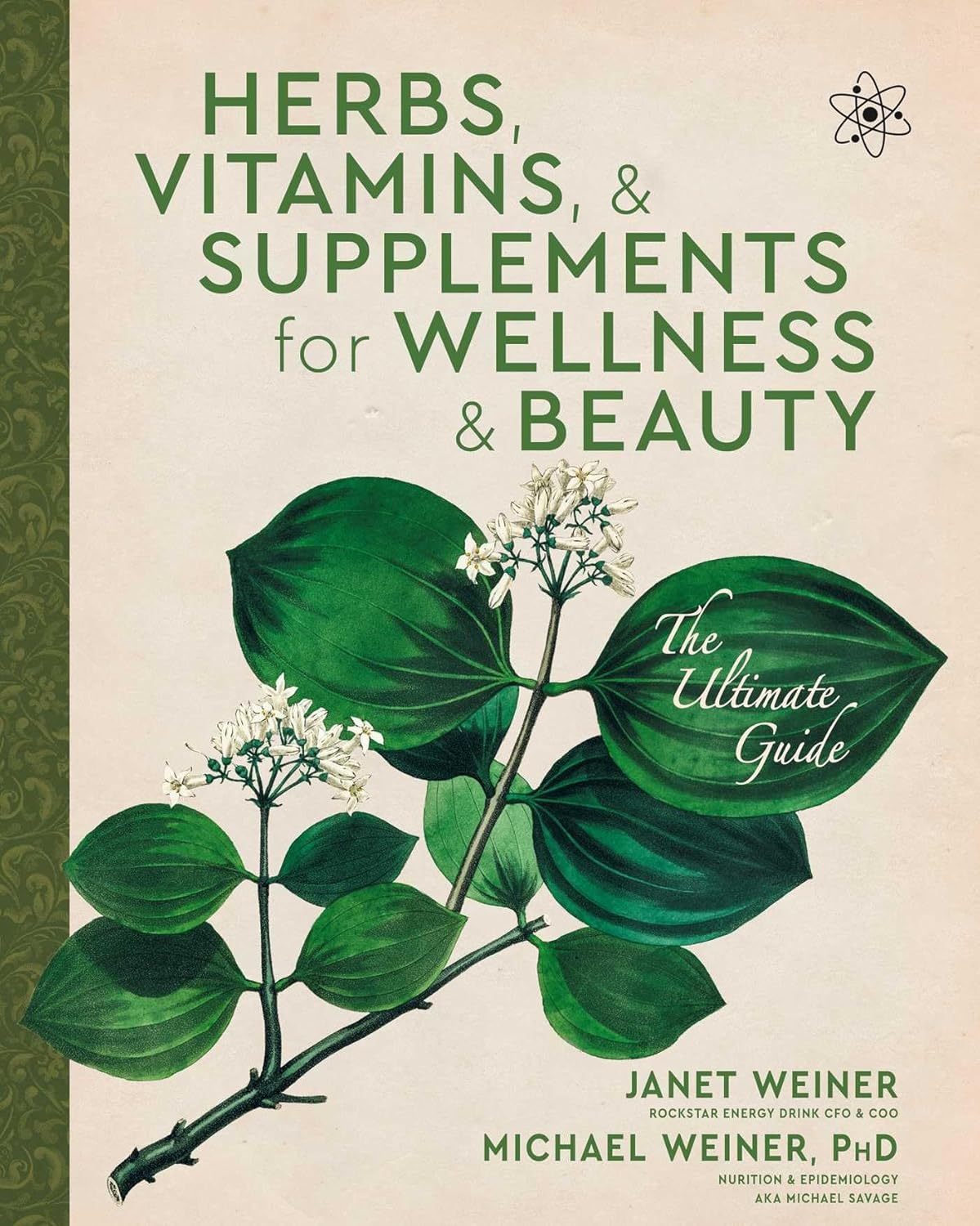 Hierbas, vitaminas y suplementos para el bienestar y la belleza: La guía definitiva