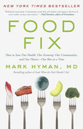 Solución alimentaria: Cómo salvar nuestra salud, nuestra economía, nuestras comunidades y nuestro planeta, un bocado a la vez (La biblioteca del Dr. Mark Hyman, 9)