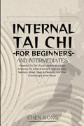 Tai Chi Interno para Principiantes e Intermedios: Lecciones Poderosas de Tai Chi Chuan y Ejercicios Fáciles para Adultos y Mayores, Mejora tu Memoria, Estado de Ánimo, Sueño y Flexibilidad, y Encuentra Equilibrio y Paz Interior