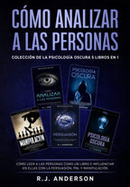 Cómo analizar a las Personas: Colección de la Psicología Oscura 5 libros en 1 – Cómo leer a las personas como un libro e influenciar en ellas con la Persuasió, PNL y Manipulación (Spanish Edition)