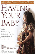 Having Your Baby: Guía para madres afroamericanas desde la concepción hasta el cuidado del recién nacido