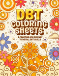 DBT Coloring Sheets: Una forma creativa y divertida de recordar las habilidades DBT