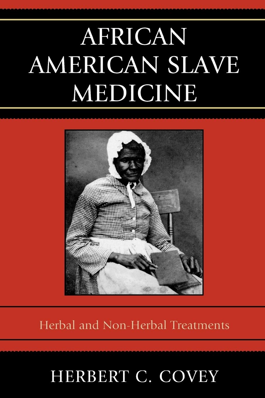 African American Slave Medicine: Tratamientos herbales y no herbales
