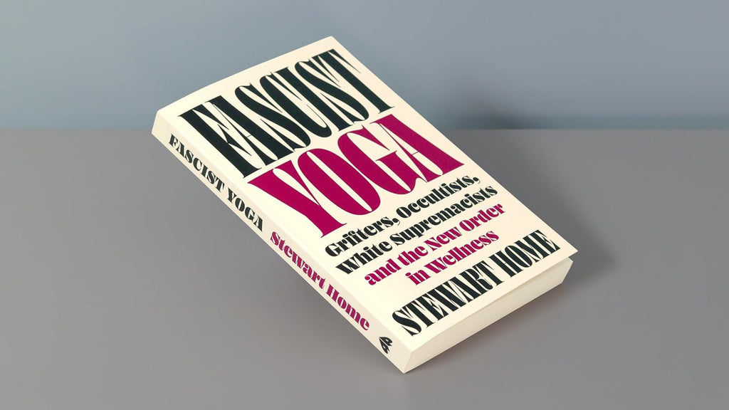 Yoga fascista: estafadores, ocultistas, supremacistas blancos y el nuevo orden del bienestar