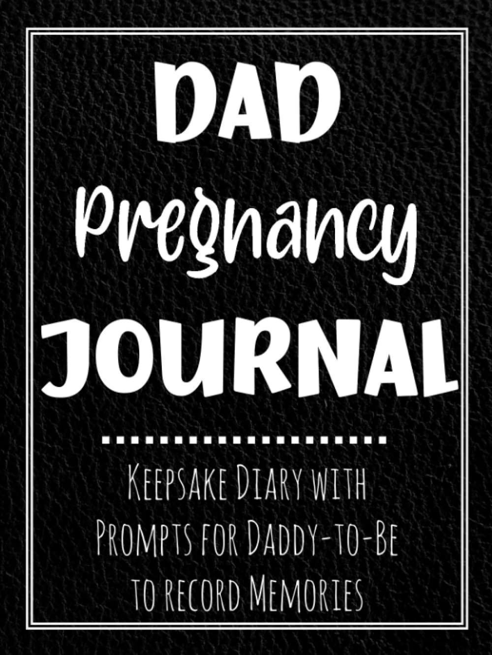 Diario de Embarazo para Papá: Libro de Recuerdos con Indicaciones y Calendario de 41 Semanas