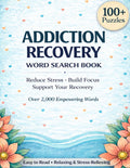 Addiction Recovery Word Search-2000 Words-Words of Inspiration,Encouragement and Sobriety for Your Journey: 8.5 x 11- Relaxing Word Search With a Recovery Theme