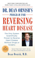 El Programa del Dr. Dean Ornish para Revertir la Enfermedad Cardíaca: El Único Sistema Científicamente Probado para Revertir la Enfermedad Cardíaca Sin Medicamentos ni Cirugía