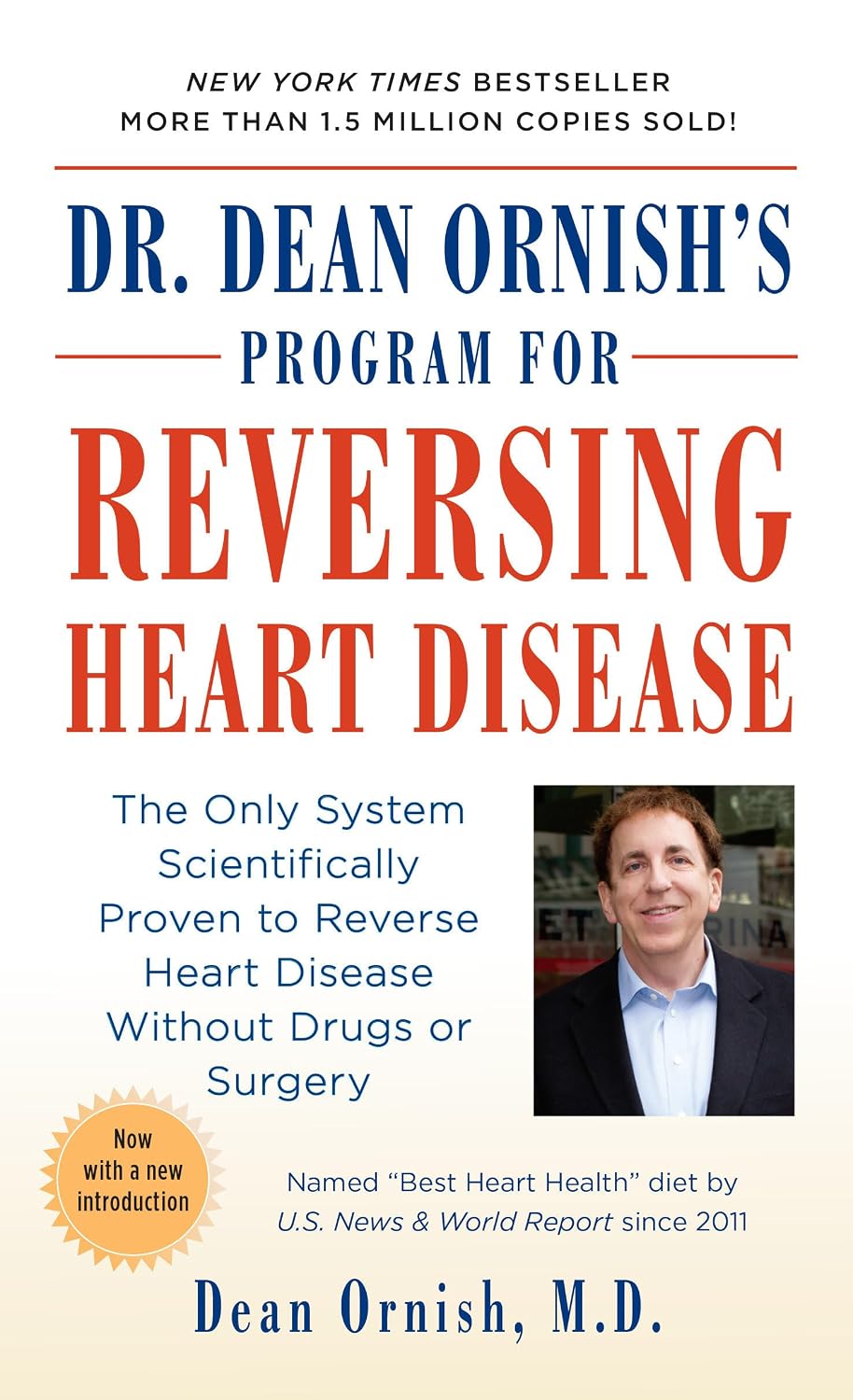 El Programa del Dr. Dean Ornish para Revertir la Enfermedad Cardíaca: El Único Sistema Científicamente Probado para Revertir la Enfermedad Cardíaca Sin Medicamentos ni Cirugía
