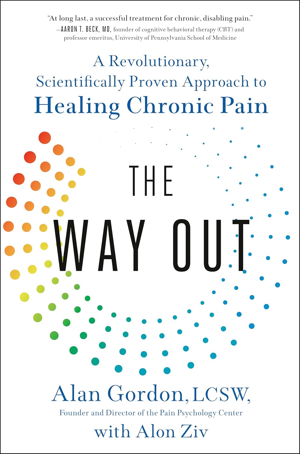 The Way Out: Un enfoque revolucionario y científicamente probado para superar el dolor crónico