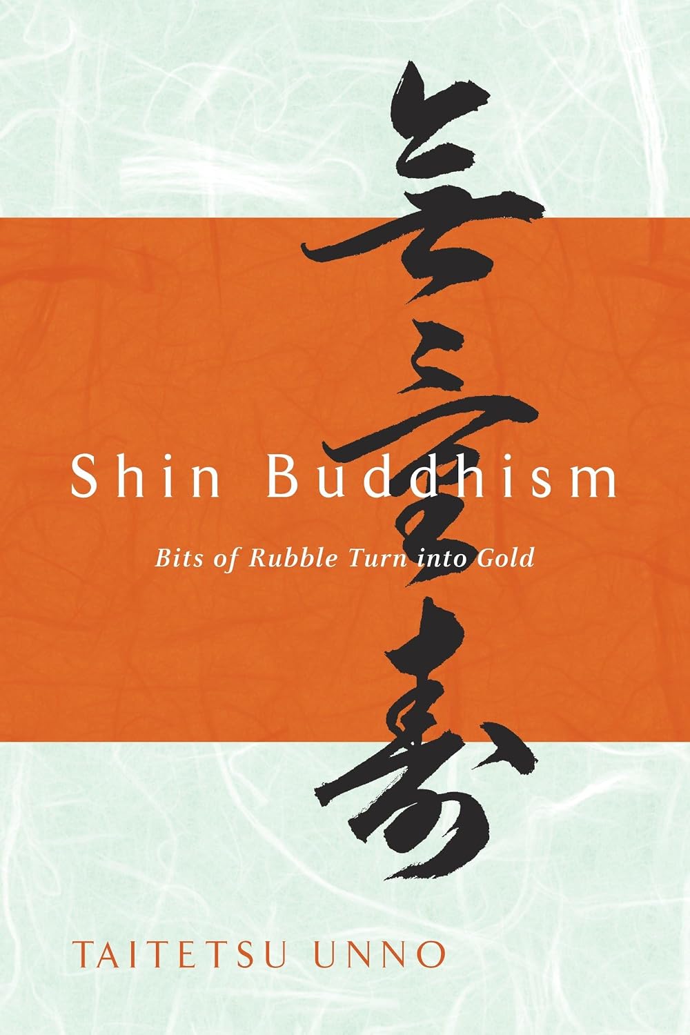 Shin Buddhism: Bits of Rubble Turn into Gold - görsel 1