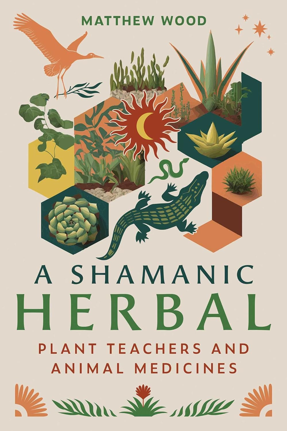 A Shamanic Herbal: Plant Teachers and Animal Medicines (Sacred Planet)