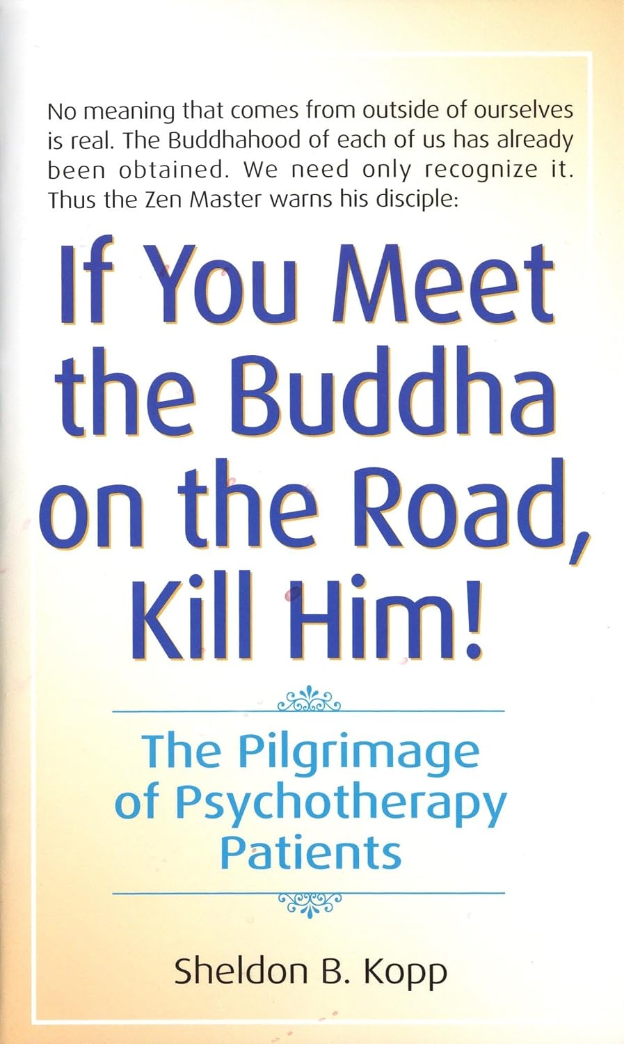 If You Meet the Buddha on the Road, Kill Him! The Pilgrimage of Psychotherapy Patients - görsel 1