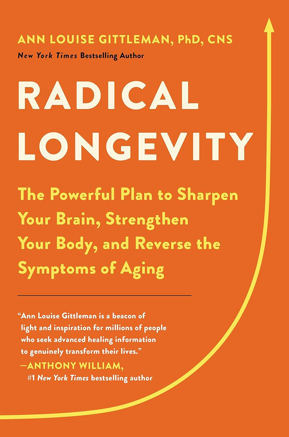 Longevidad radical: el plan poderoso para agudizar tu cerebro, fortalecer tu cuerpo y revertir los síntomas del envejecimiento