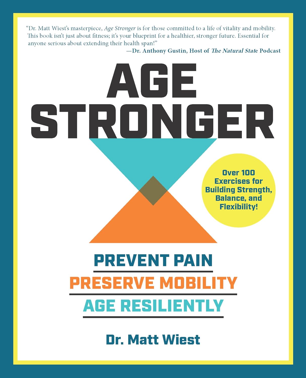 Age Stronger: Prevenir el dolor, preservar la movilidad, envejecer con resiliencia