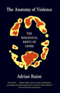 La anatomía de la violencia: las raíces biológicas del crimen