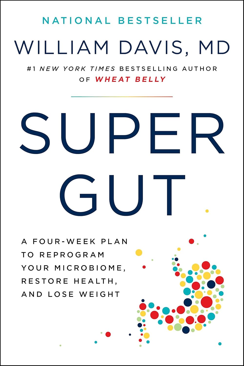 Super Gut: Un plan de cuatro semanas para reprogramar tu microbioma, recuperar la salud y perder peso