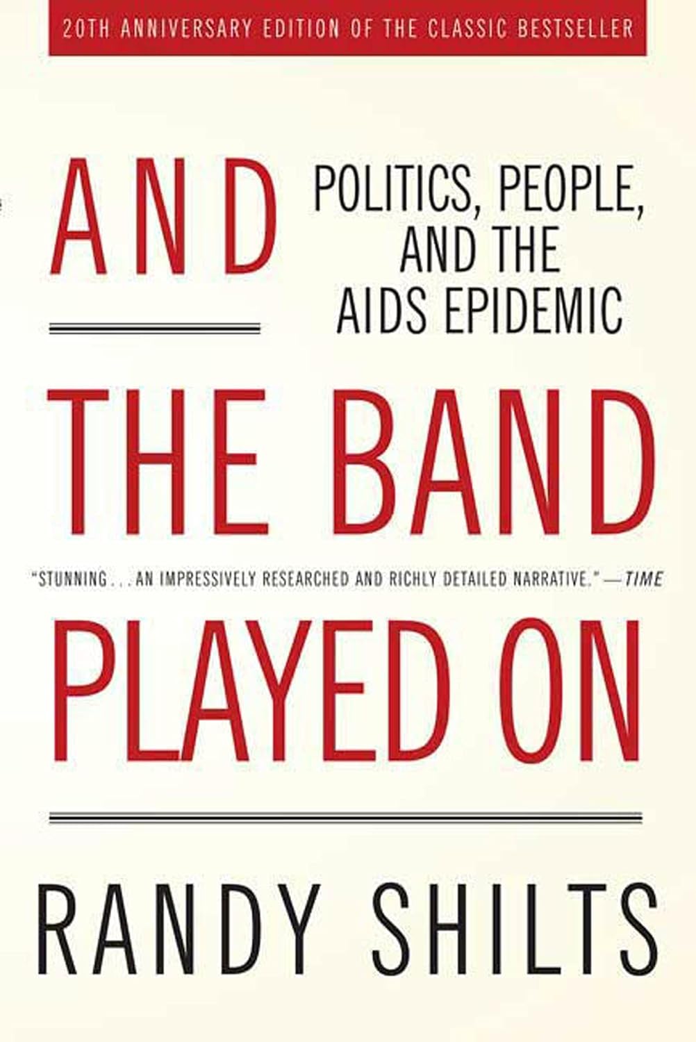 Y la banda siguió tocando: Política, gente y la epidemia del sida, edición del 20.º aniversario