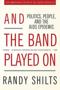 Y la banda siguió tocando: Política, gente y la epidemia del SIDA, Edición 20.º Aniversario (Tapa blanda)