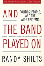 Y la banda siguió tocando: Política, gente y la epidemia del SIDA, Edición 20.º Aniversario (Tapa blanda)