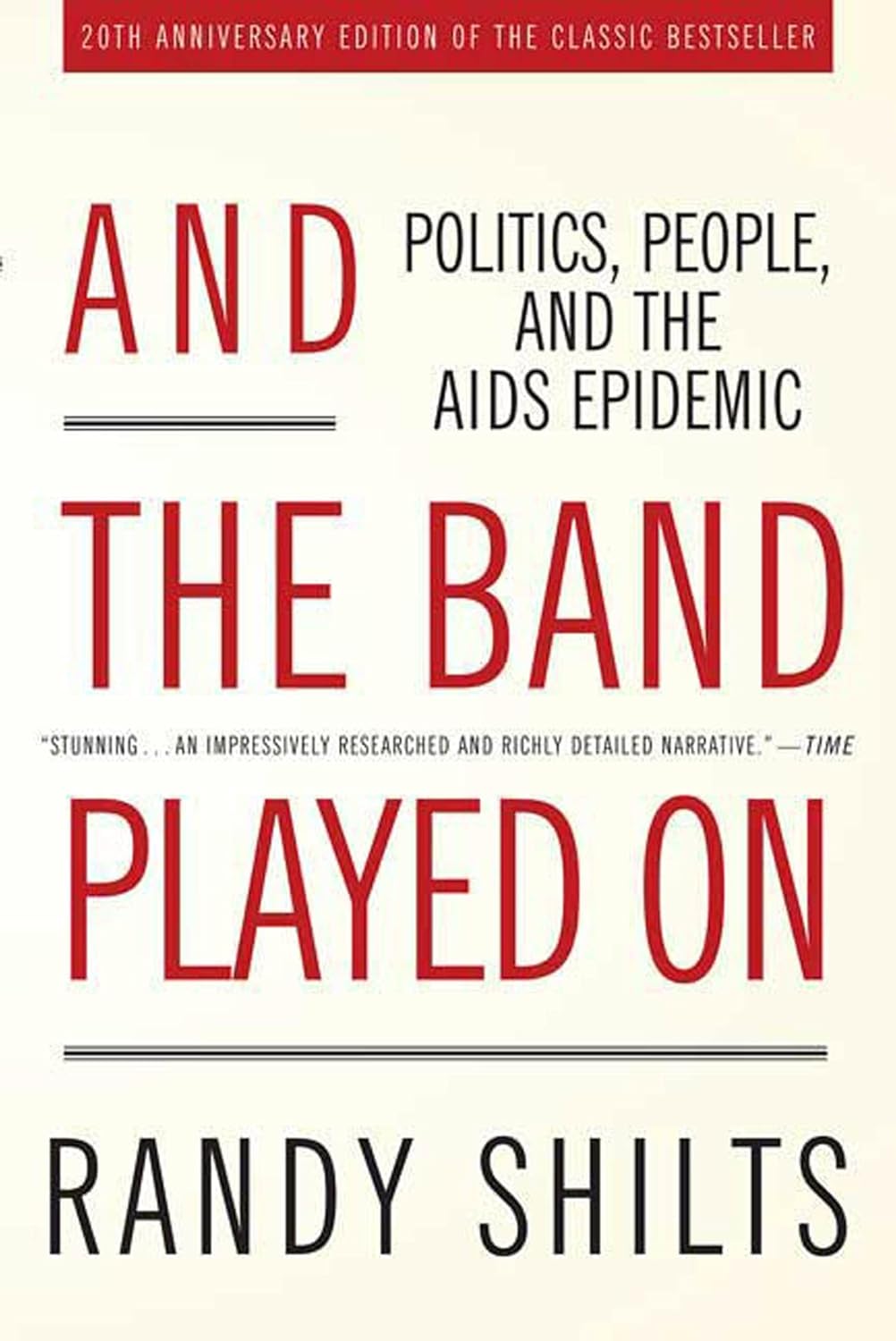 Y la banda siguió tocando: Política, gente y la epidemia del SIDA, Edición 20.º Aniversario (Tapa blanda)