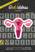 El Método Gohddess: Aprende el Arte Secreto del Pompoir y Domina 36+ Habilidades Vaginales para Aumentar tu Placer y Libido
