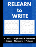 Relearn to Write: Cuaderno de escritura para pacientes con ictus - Ejercicios de control del lápiz y trazo para adultos