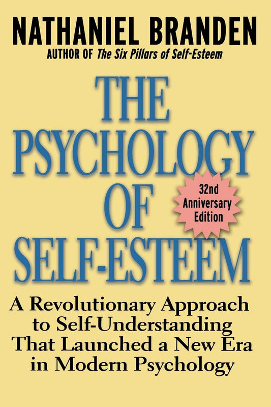 The Psychology of Self-Esteem: A Revolutionary Approach to Understanding Oneself