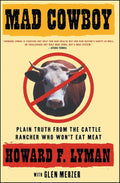 Mad Cowboy: La cruda verdad de un ganadero que no come carne