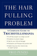 The Hair-Pulling Problem: A Complete Guide to Trichotillomania