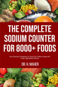 El Contador de Sodio Completo para Más de 8000 Alimentos: Tu Compañero Esencial para Controlar tu Ingesta de Sodio y Reducir la Presión Arterial Alta