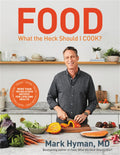 Food: What the Heck Should I Cook?: More Than 100 Delicious Recipes — Pegan, Vegan, Paleo, Gluten-Free, and More — for Lasting Health