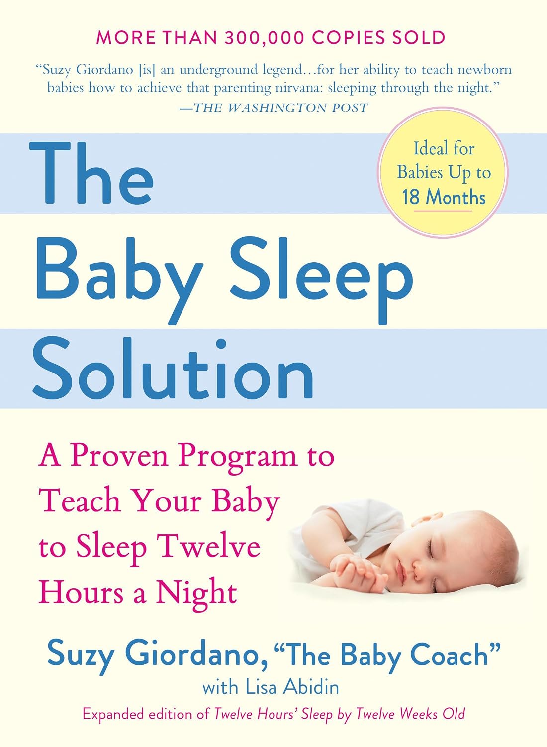 La solución para el sueño del bebé: un programa probado para enseñar a tu bebé a dormir doce horas por noche