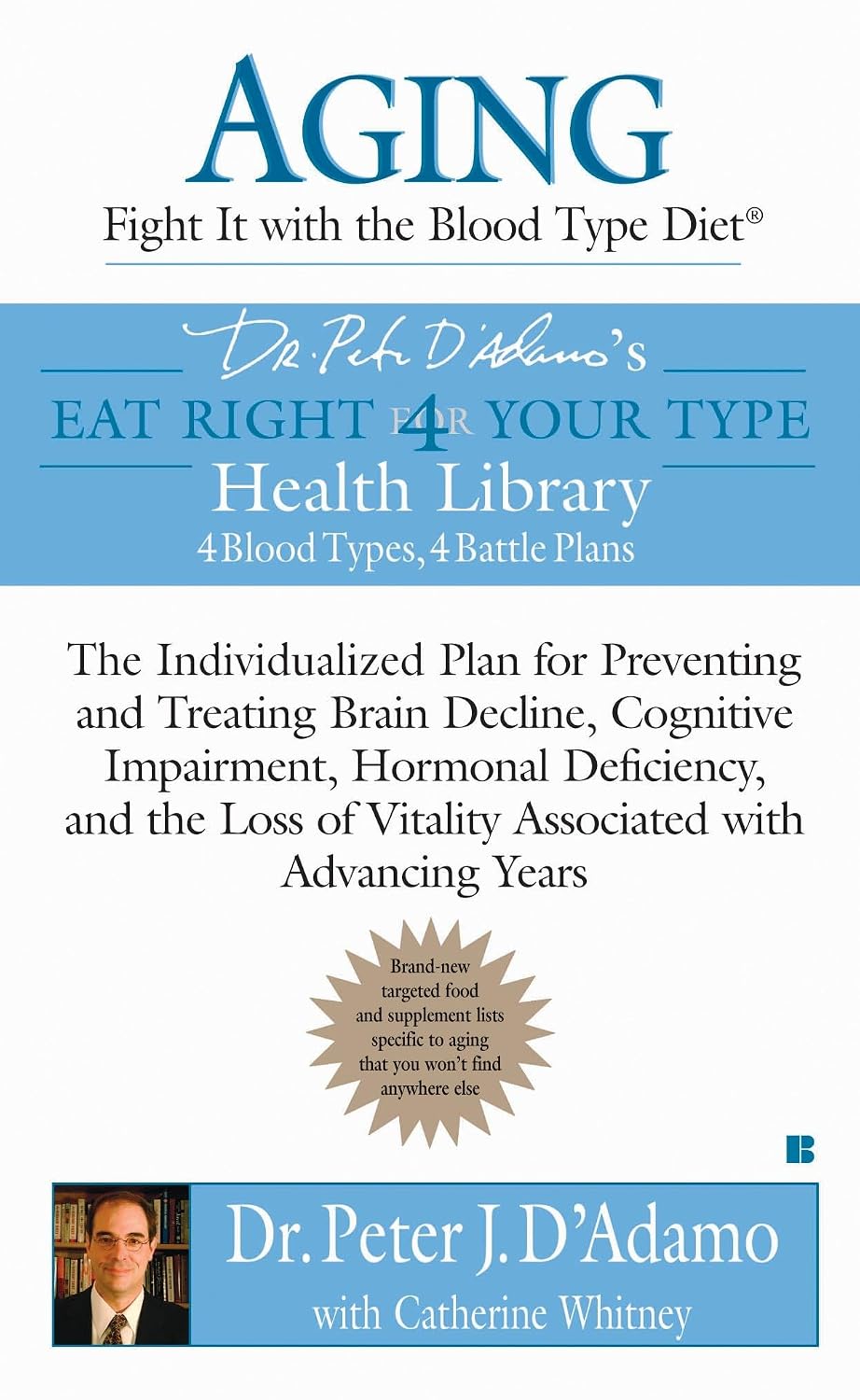 Aging: Fight It with the Blood Type Diet: The Individualized Plan to Prevent Brain Deterioration and Hormonal Deficiency