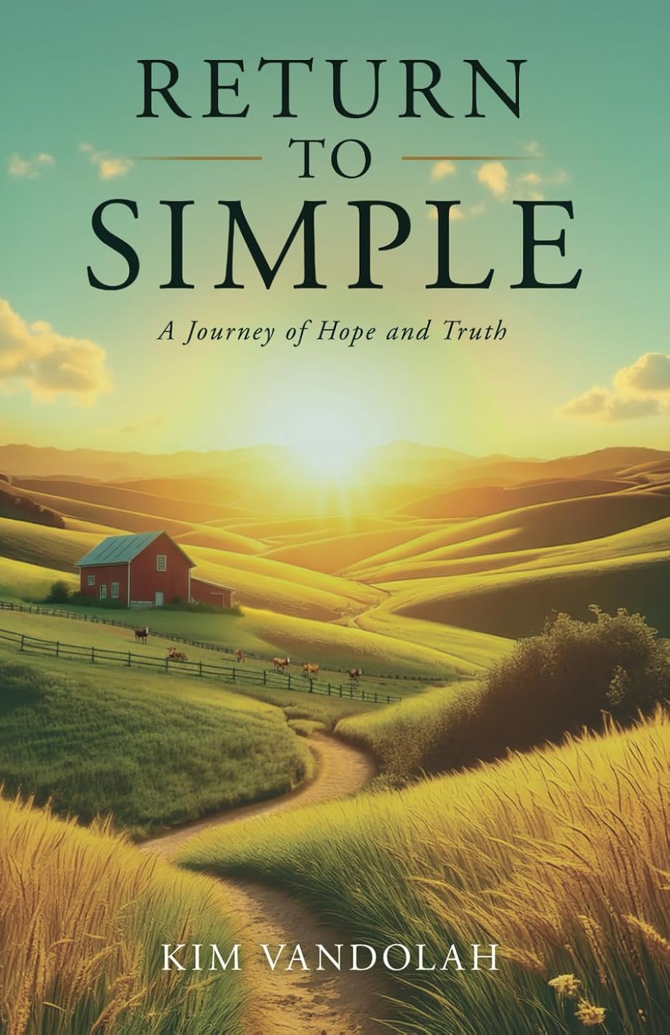 Return to Simple: A Journey of Hope and Truth
