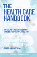 The Health Care Handbook: A clear and concise guide to the US health care system