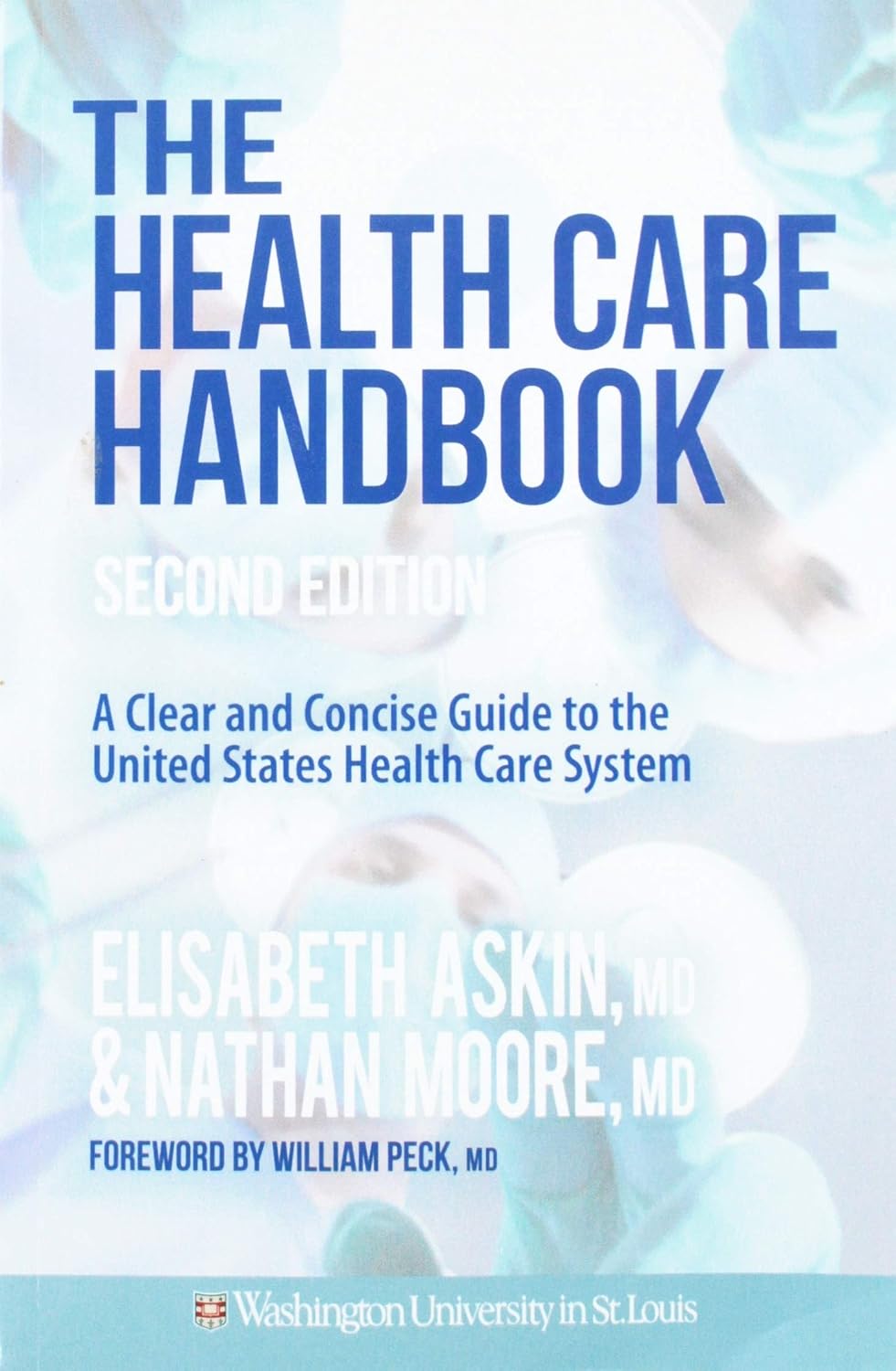 The Health Care Handbook: A clear and concise guide to the US health care system