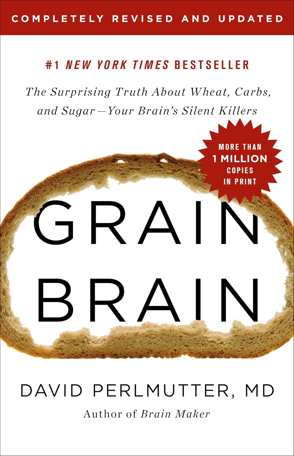 Cerebro de pan: La sorprendente verdad sobre el trigo, los carbohidratos y el azúcar, los asesinos silenciosos de tu cerebro