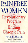 Pain Free for Women: The Revolutionary Program to End Chronic Pain