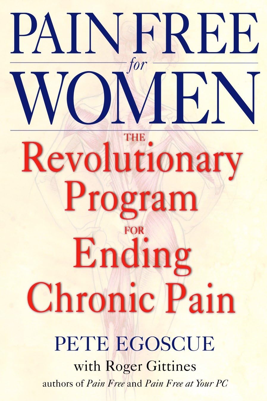Pain Free for Women: The Revolutionary Program to End Chronic Pain