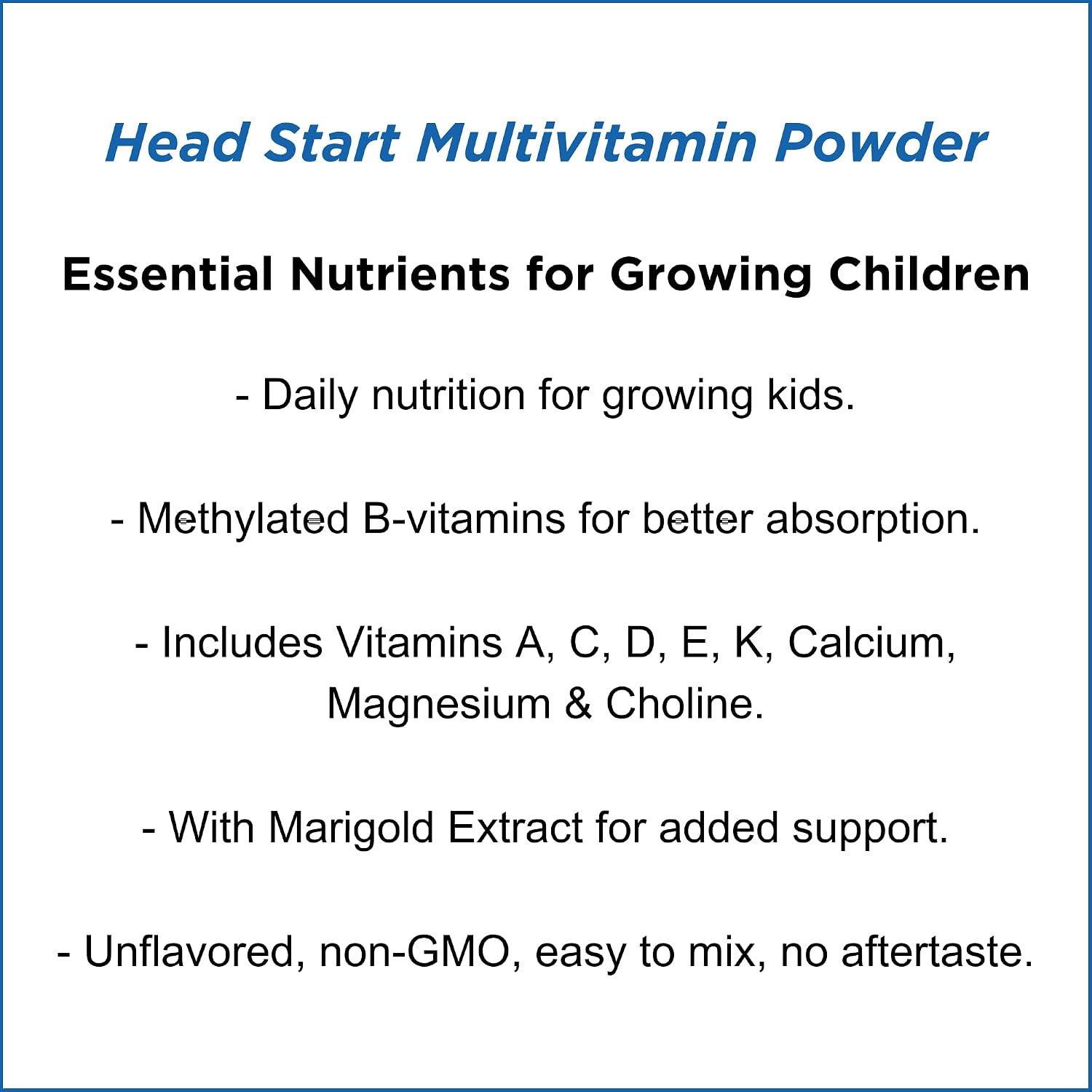 Dr. Wholeness Head Start Multivitamin Powder | Nutrientes esenciales para niños en crecimiento, vitaminas B metiladas, fácil de mezclar, sin sabores, edulcorantes ni conservantes | 60 dosis - 68 g