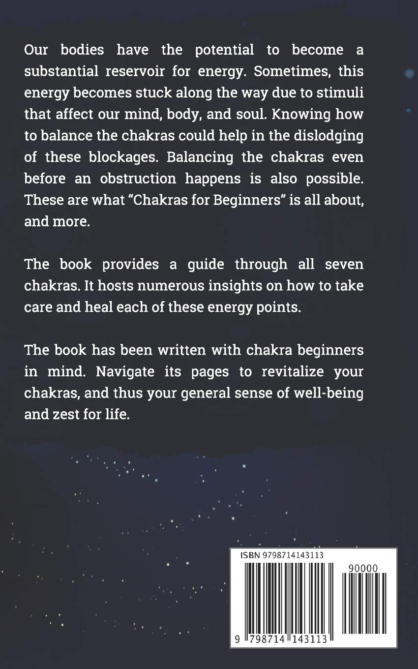 Chakras for Beginners: The Complete Guide to Awaken and Balance your Chakras, Learn to Chakra Meditation Techniques of Yoga Therapy, and Achieve ... Using Chakra Healing (Inner Awakening Series)