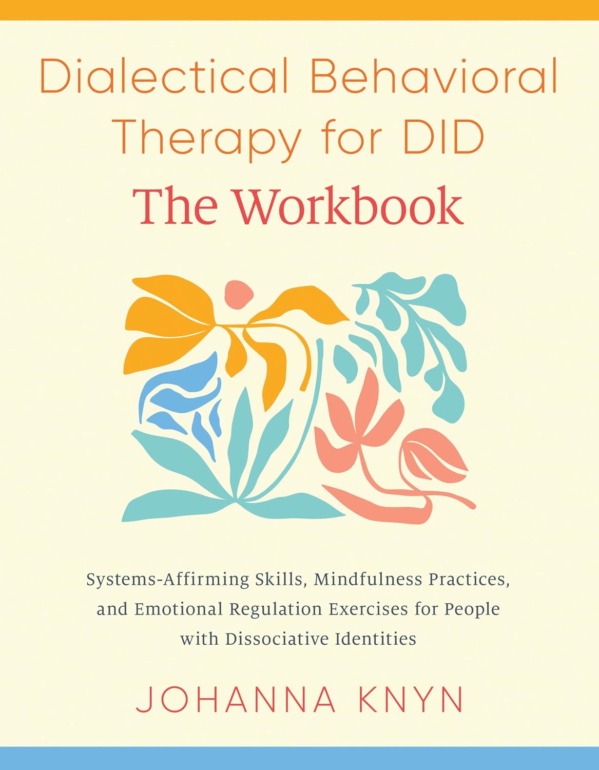 Dialectical Behavioral Therapy for DID--The – Habilidades afirmativas del sistema: Estrategias para fomentar la – Image 1