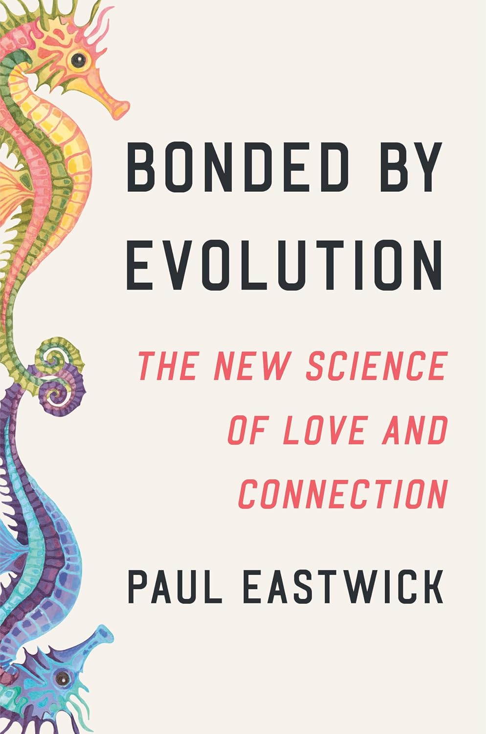 Unidos por la evolución: la nueva ciencia del amor y la conexión