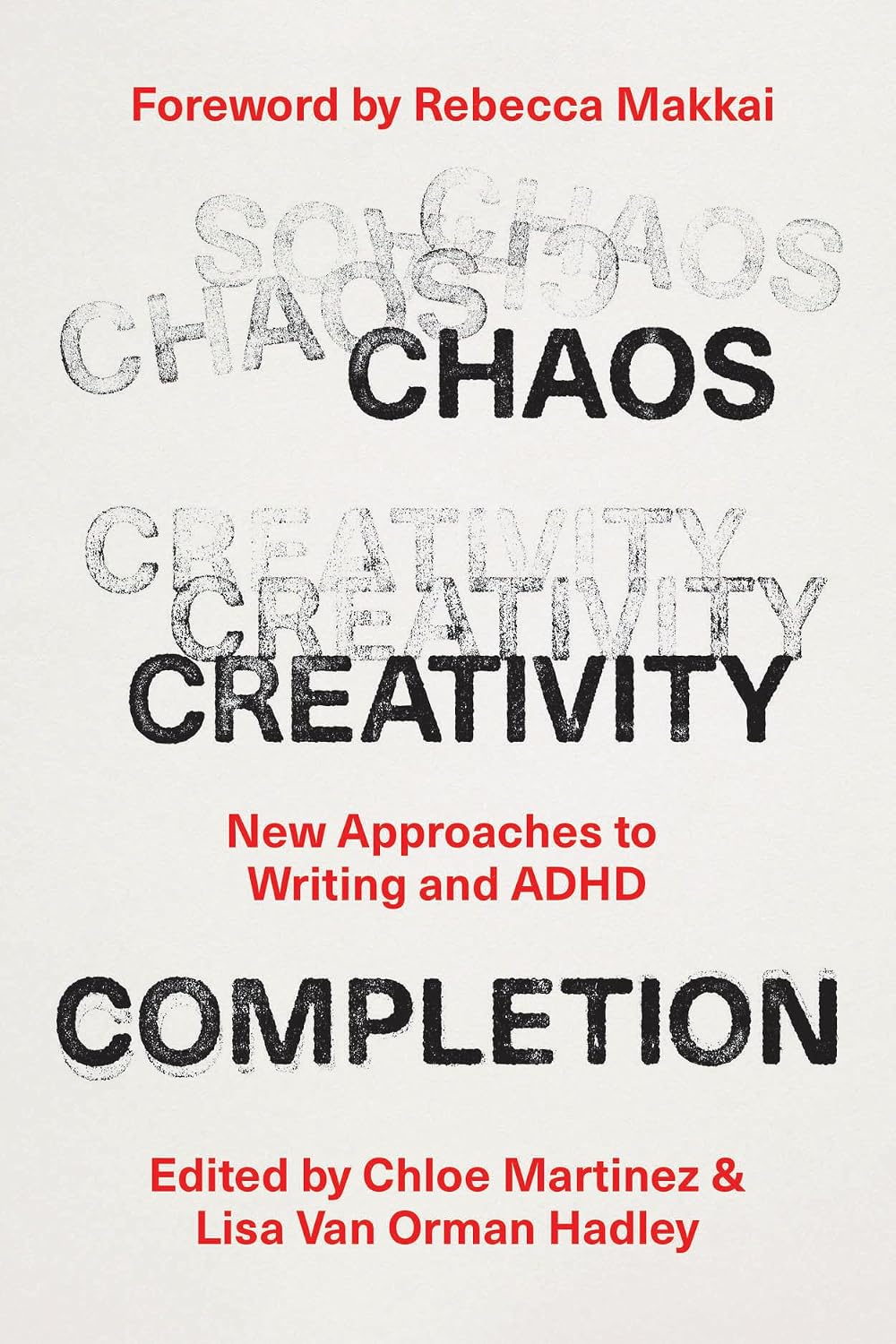 Chaos, Creativity, Completion: New Approaches to Writing and ADHD