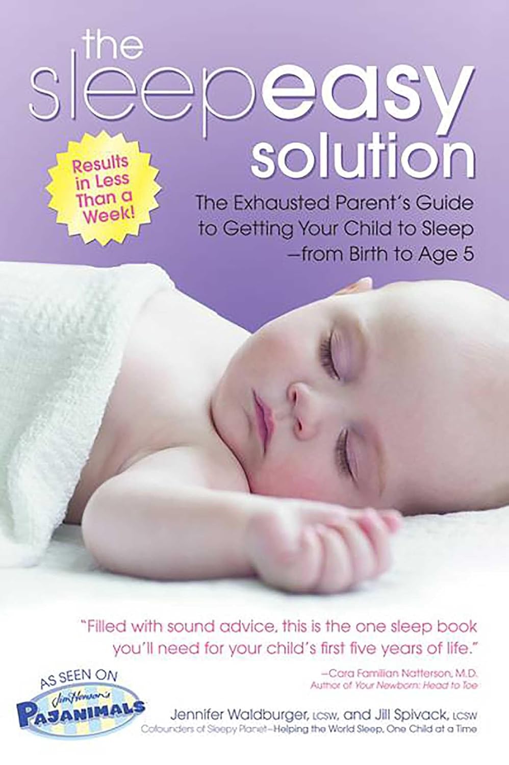 The Sleepeasy Solution: The Exhausted Parents' Guide to Getting Your Child to Sleep from Birth to Age 5