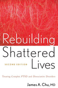 Reconstruyendo Vidas Destrozadas: Tratando el TEPT Complejo y los Trastornos Disociativos