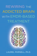 Recableando el cerebro adicto con tratamiento basado en EMDR